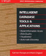 Intelligent Database Tools & Applications: Hyperinformation Access, Data Quality, Visualization, Automatic Discovery