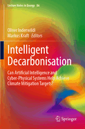 Intelligent Decarbonisation: Can Artificial Intelligence and Cyber-Physical Systems Help Achieve Climate Mitigation Targets?