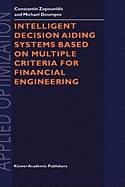 Intelligent Decision Aiding Systems Based on Multiple Criteria for Financial Engineering