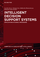 Intelligent Decision Support Systems: Applications in Signal Processing