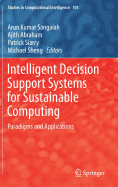Intelligent Decision Support Systems for Sustainable Computing: Paradigms and Applications