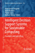 Intelligent Decision Support Systems for Sustainable Computing: Paradigms and Applications