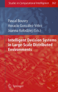 Intelligent Decision Systems in Large-Scale Distributed Environments