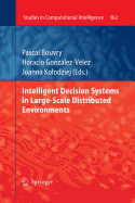 Intelligent Decision Systems in Large-Scale Distributed Environments