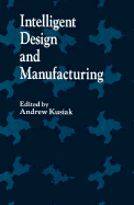 Intelligent Design and Manufacturing