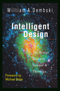 Intelligent Design: The Bridge Between Science & Theology