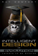 Intelligent Design Vs. Evolution: Letters to an Atheist