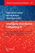 Intelligent Distributed Computing IV: Proceedings of the 4th International Symposium on Intelligent Distributed Computing - IDC 2010, Tangier, Morocco, September 2010