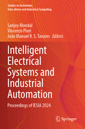 Intelligent Electrical Systems and Industrial Automation: Proceedings of Iesia 2024