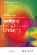 Intelligent Energy Demand Forecasting