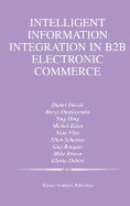 Intelligent Information Integration in B2B Electronic Commerce