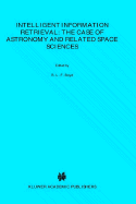 Intelligent Information Retrieval: The Case of Astronomy and Related Space Sciences