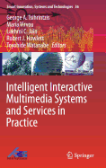 Intelligent Interactive Multimedia Systems and Services in Practice