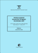 Intelligent Manufacturing Systems 1997