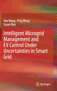 Intelligent Microgrid Management and EV Control Under Uncertainties in Smart Grid