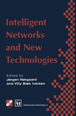 Intelligent Networks and Intelligence in Networks - Norgaard, Jorgen (Editor), and Iversen, Villy Baek (Editor)