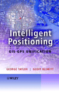 Intelligent Positioning: GIS-GPS Unification