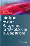 Intelligent Resource Management for Network Slicing in 5G and Beyond