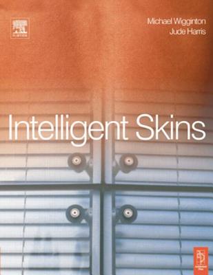Intelligent Skins - Wigginton, Michael, and Harris, Jude