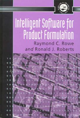 Intelligent Software for Product Formulation - Roberts, R J, and Rowe, Ray