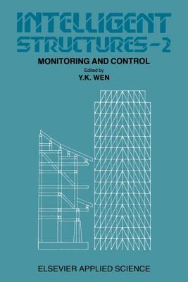 Intelligent Structures - 2: Monitoring and Control - Spon, and Wen, Y K (Editor)