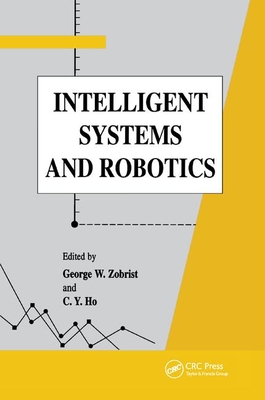 Intelligent Systems and Robotics - Zobrist, George, and Ho, C Y