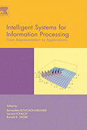 Intelligent Systems for Information Processing: From Representation to Applications