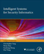 Intelligent Systems for Security Informatics