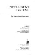 Intelligent Systems: The Unprecedented Opportunity