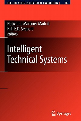 Intelligent Technical Systems - Mart�nez Madrid, Natividad (Editor), and Seepold, Ralf E D (Editor)