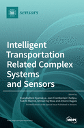 Intelligent Transportation Related Complex Systems and Sensors