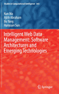 Intelligent Web Data Management: Software Architectures and Emerging Technologies