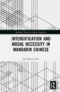 Intensification and Modal Necessity in Mandarin Chinese