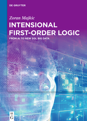 Intensional First-Order Logic: From AI to New SQL Big Data - Majkic, Zoran