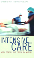Intensive Care: More Poetry and Prose by Nurses