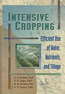Intensive Cropping: Efficient Use of Water, Nutrients, and Tillage