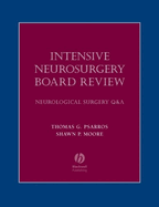 Intensive Neurosurgery Board Review: Neurological Surgery Q&A