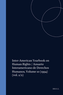 Inter-American Yearbook on Human Rights / Anuario Interamericano de Derechos Humanos, Volume 10 (1994): Volume 2
