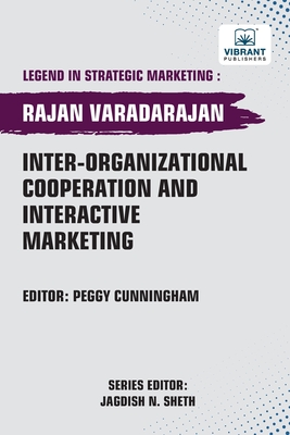 Inter-organizational Cooperation and Interactive Marketing - Varadarajan, Rajan, and Publishers, Vibrant