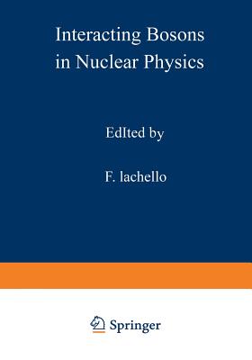 Interacting Bosons in Nuclear Physics - Iachello, F (Editor)