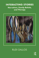 Interacting Stories: Narratives, Family Beliefs and Therapy