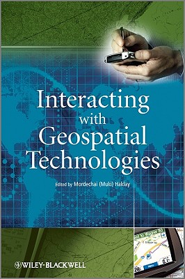 Interacting with Geospatial Technologies - Haklay (Editor)