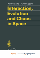 Interaction, Evolution and Chaos in Space