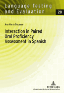 Interaction in Paired Oral Proficiency Assessment in Spanish: Rater and Candidate Input Into Evidence Based Scale Development and Construct Definition