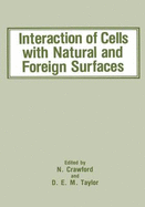 Interaction of cells with natural and foreign surfaces