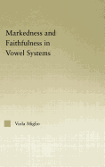 Interactions Between Markedness and Faithfulness Constraints in Vowel Systems