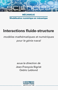 Interactions fluide-structure: mod?les math?matiques et num?riques pour le g?nie naval