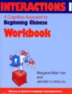 Interactions I: A Cognitive Approach to Beginning Chinese
