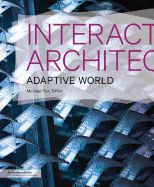 Interactive Architecture: Adaptive World