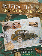 Interactive Art Workshop: Set Your Mixed Media in Motion